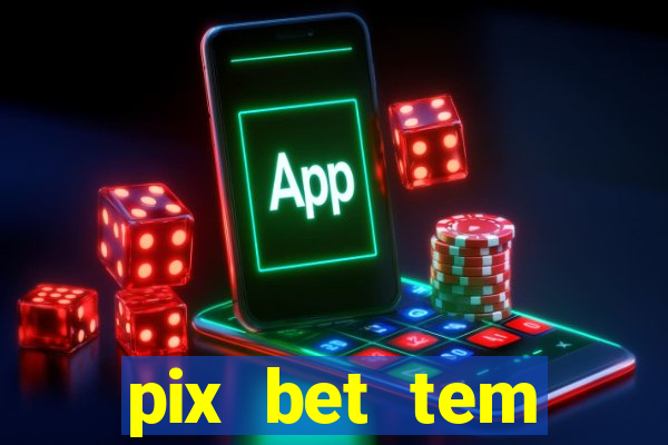 pix bet tem pagamento antecipado